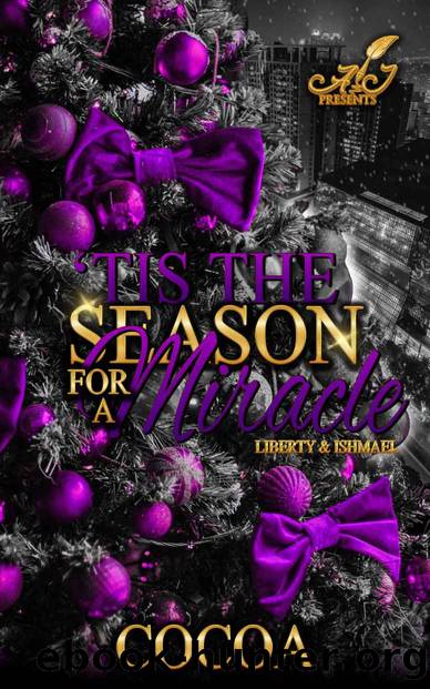Tis' the Season for a Miracle: Liberty & Ishmael by Cocoa Myles