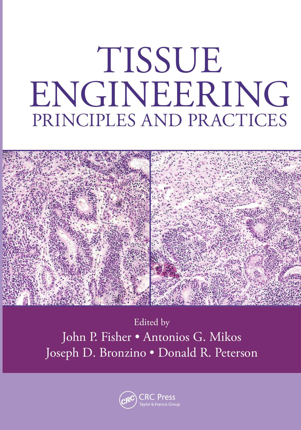 Tissue Engineering: Principles and Practices by Fisher John P