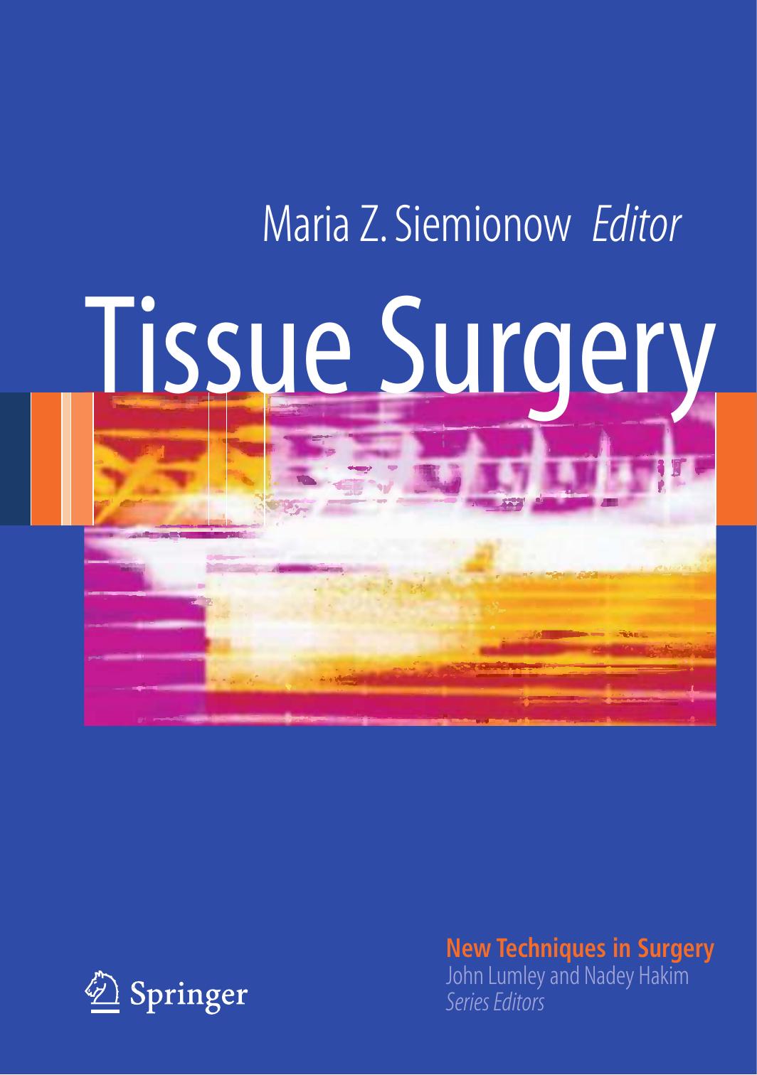 Tissue Surgery by L. Scott Levin MD FACS (auth.) Maria Z. Siemionow MD PhD DSc (eds.)