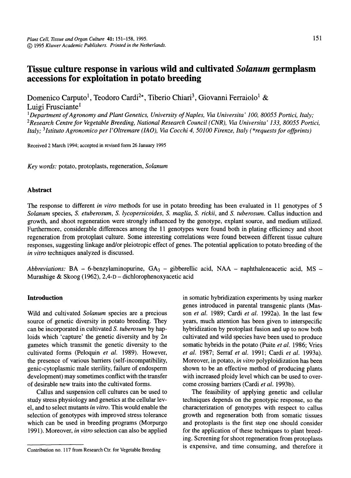 Tissue culture response in various wild and cultivated <Emphasis Type="Italic">Solanum <Emphasis> germplasm accessions for exploitation in potato breeding by Unknown