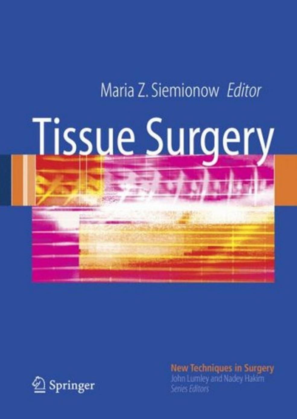 Tissue surgery by Maria Z Siemionow