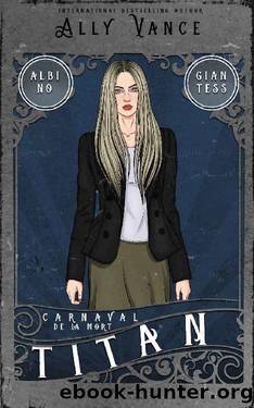 Titan (Carnaval de la Mort Book 2) by Ally Vance