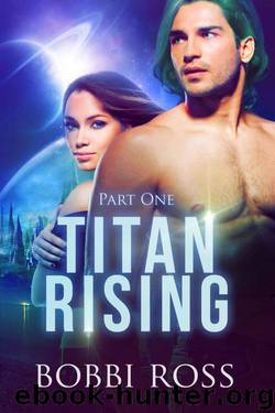 Titan Rising 1 (Syalantian 1) by Bobbi Ross