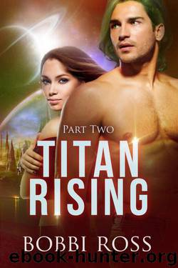 Titan Rising 2 (Syalantian 2) by Bobbi Ross