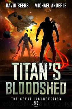 Titan's Bloodshed (The Great Insurrection Book 8) by David Beers & Michael Anderle