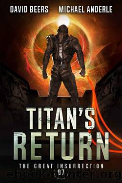 Titan's Return (The Great Insurrection Book 7) by David Beers & Michael Anderle