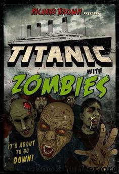 Titanic With ZOMBIES by Richard Brown