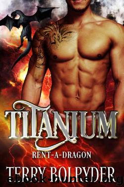 Titanium (Rent-A-Dragon Book 3) by Terry Bolryder