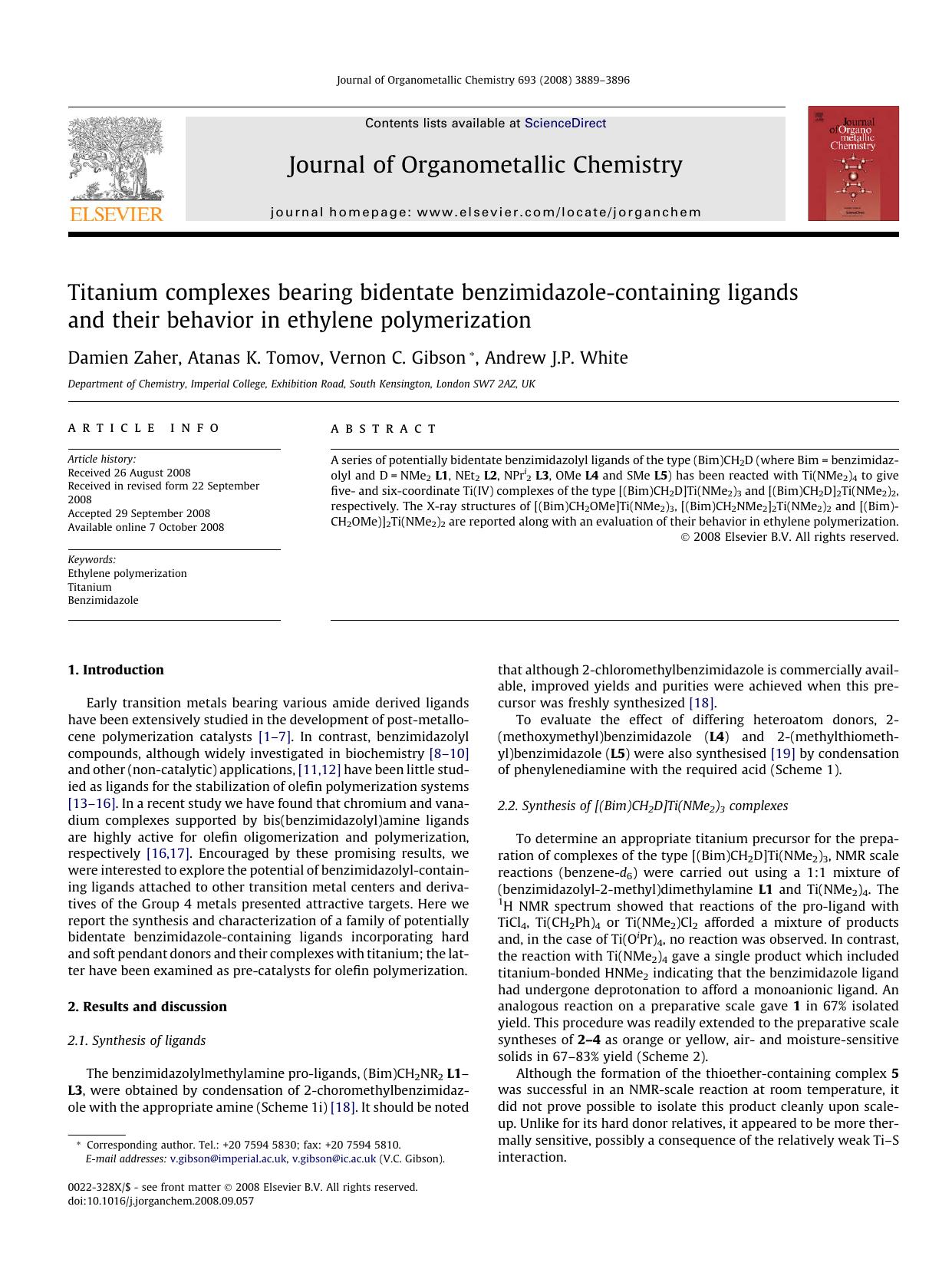 Titanium complexes bearing bidentate benzimidazole-containing ligands and their behavior in ethylene polymerization by Damien Zaher; Atanas K. Tomov; Vernon C. Gibson; Andrew J.P. White
