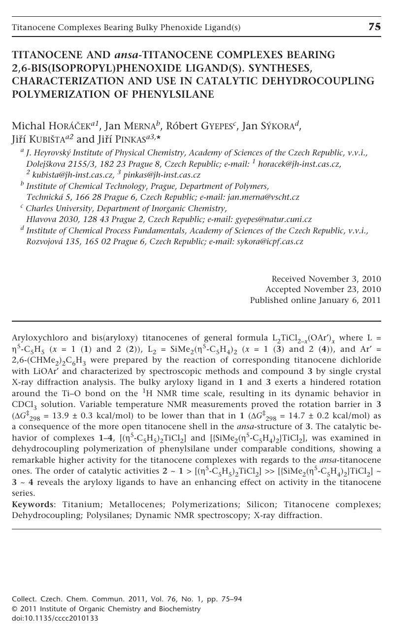 Titanocene and ansa-titanocene complexes bearing 2,6-bis(isopropyl)phenoxide ligand(s). Syntheses, characterization and use in catalytic dehydrocoupling polymerization of phenylsilane by Michal Horáček Jan Merna Róbert Gyepes Jan Sýkora Jiří Kubišta & Jiří Pinkas