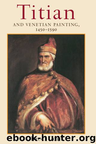 Titian and Venetian Painting, 1450-1590 by Cole Bruce;