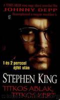 Titkos ablak, titkos kert by Stephen King