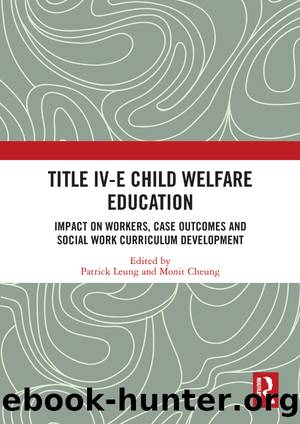 Title IV-E Child Welfare Education by Patrick Leung Monit Cheung