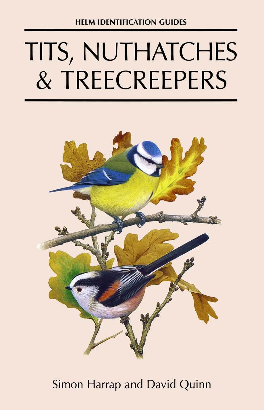 Tits, Nuthatches and Creepers by Simon Harrap David Quinn