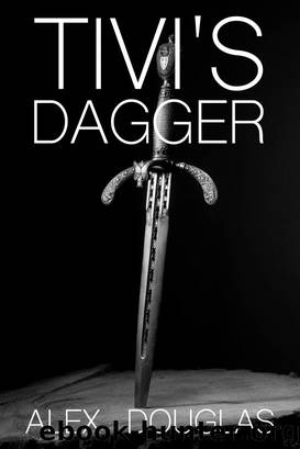 Tivi's Dagger by Alex Douglas