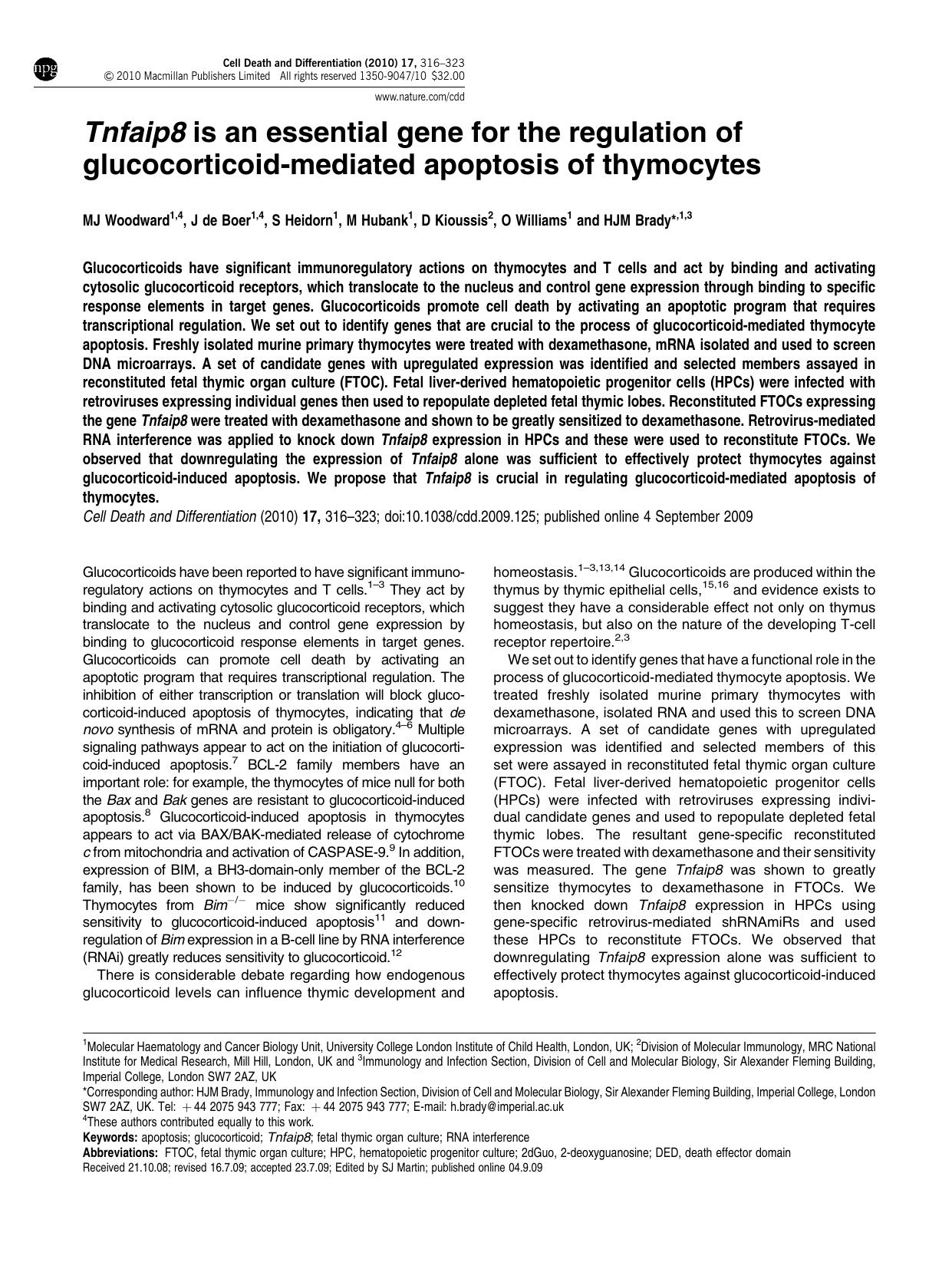 Tnfaip8 is an essential gene for the regulation of glucocorticoid-mediated apoptosis of thymocytes by M J Woodward & J de Boer & S Heidorn & M Hubank & D Kioussis & O Williams & H J M Brady