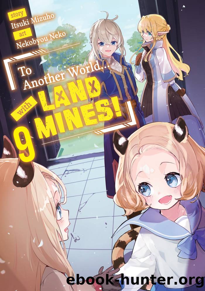 To Another World... with Land Mines! Volume 9 by Itsuki Mizuho