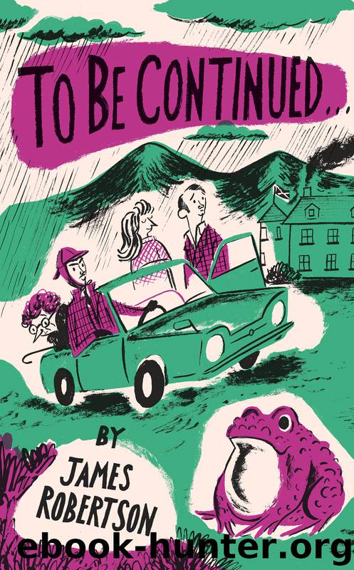 To Be Continued by James Robertson