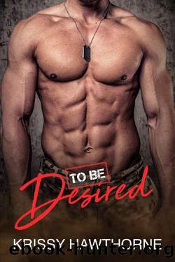 To Be Desired by Krissy Hawthorne
