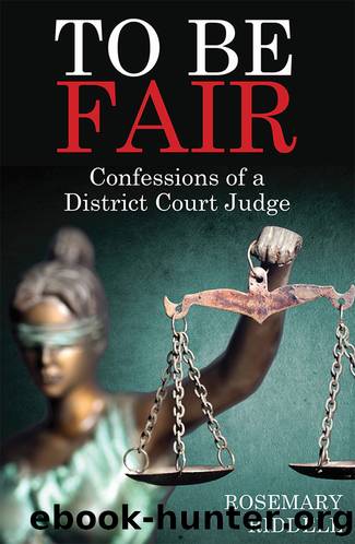 To Be Fair: Confessions of a District Court Judge by Riddell Rosemary