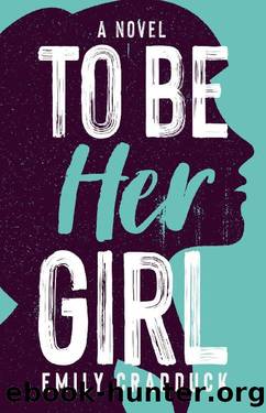 To Be Her Girl by Emily Cradduck