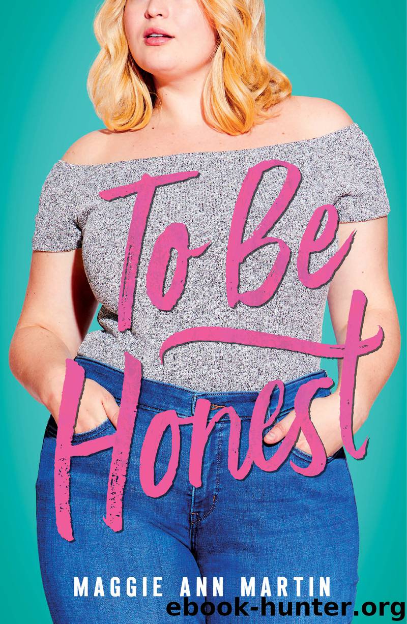 To Be Honest by Maggie Ann Martin