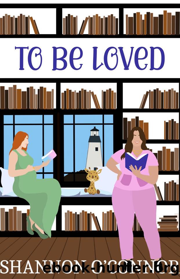 To Be Loved: A Sapphic Roommates to Lovers Romance (Lighthouse Lovers Book 3) by O'Connor Shannon
