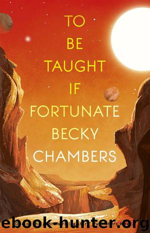 To Be Taught, if Fortunate by Becky Chambers