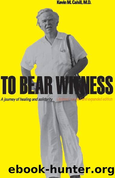 To Bear Witness by Kevin M. Cahill M.D