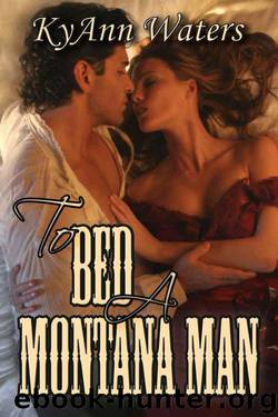 To Bed a Montana Man by Kyann Waters