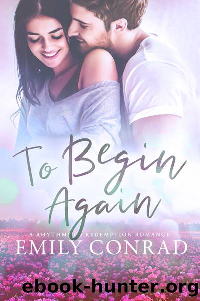 To Begin Again by Emily Conrad