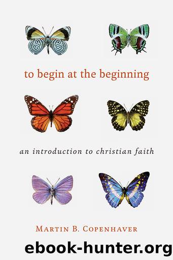 To Begin at the Beginning by Copenhaver Martin B.;