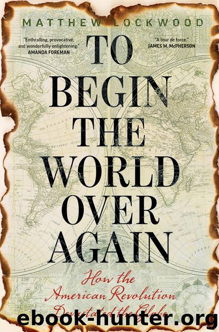 To Begin the World Over Again by Matthew Lockwood