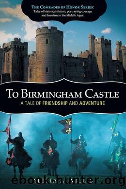 To Birmingham Castle by Alicia A. Willis