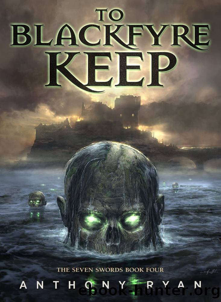 To Blackfyre Keep by Anthony Ryan