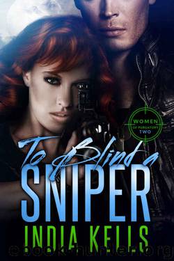 To Blind a Sniper (Women of Purgatory Book 2) by India Kells