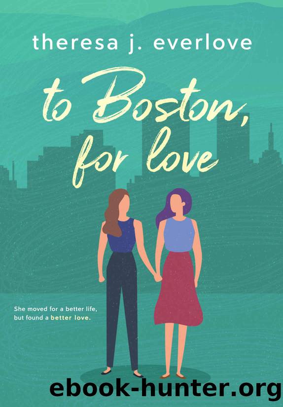 To Boston For Love by Theresa J. Everlove