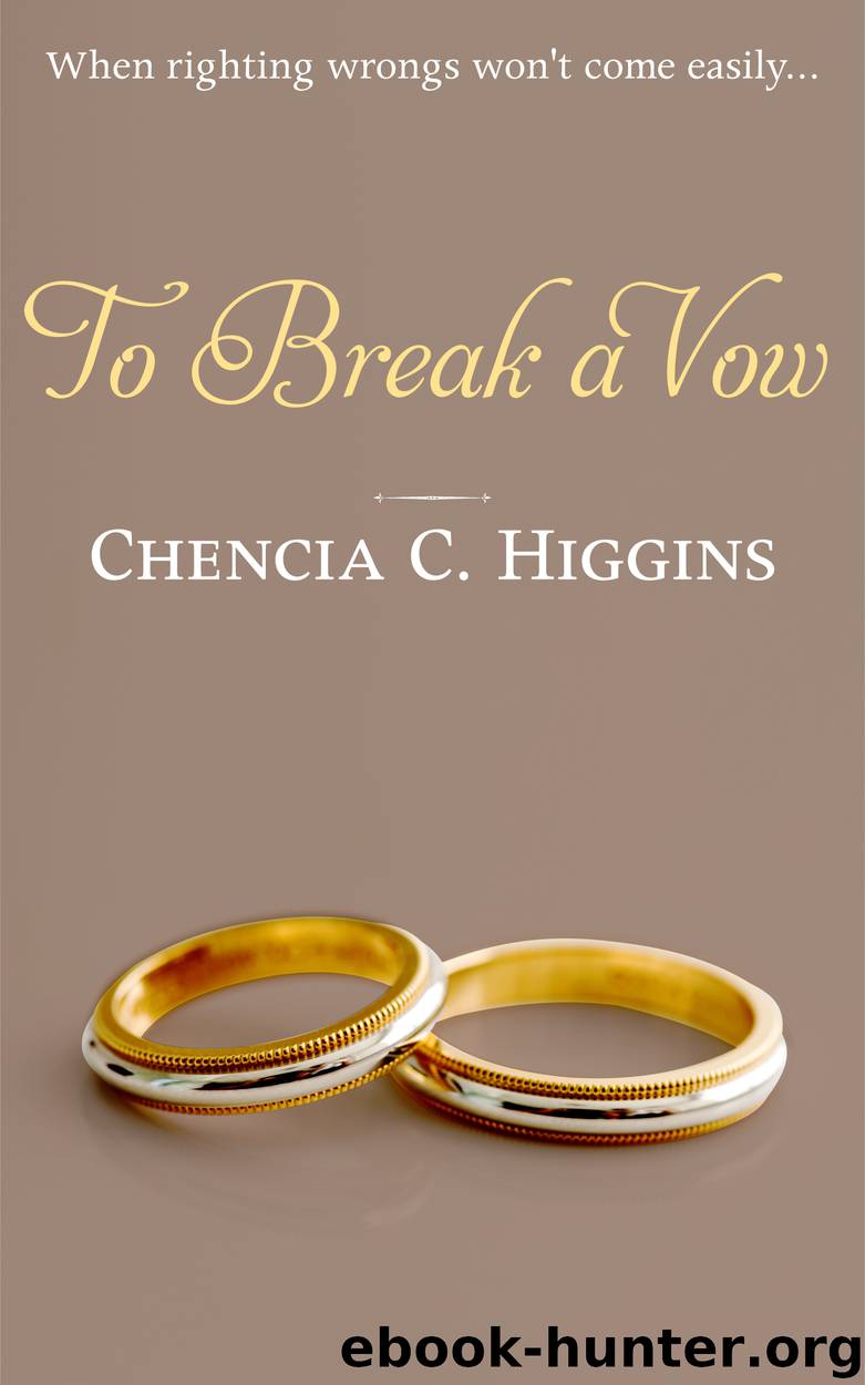 To Break a Vow by Chencia C. Higgins