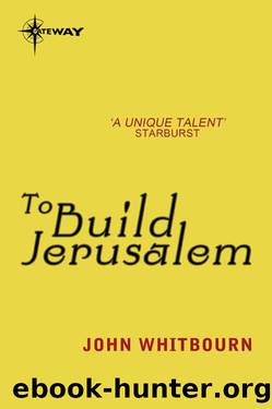 To Build Jerusalem by John Whitbourn