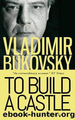 To Build a Castle by Vladimir Bukovsky