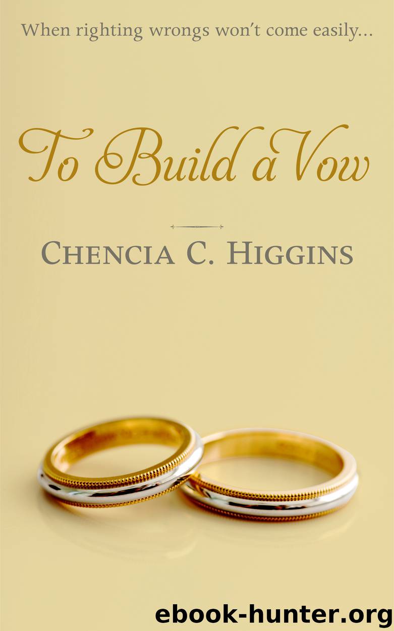 To Build a Vow by Chencia C. Higgins