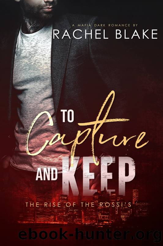 To Capture and Keep by Rachel Blake