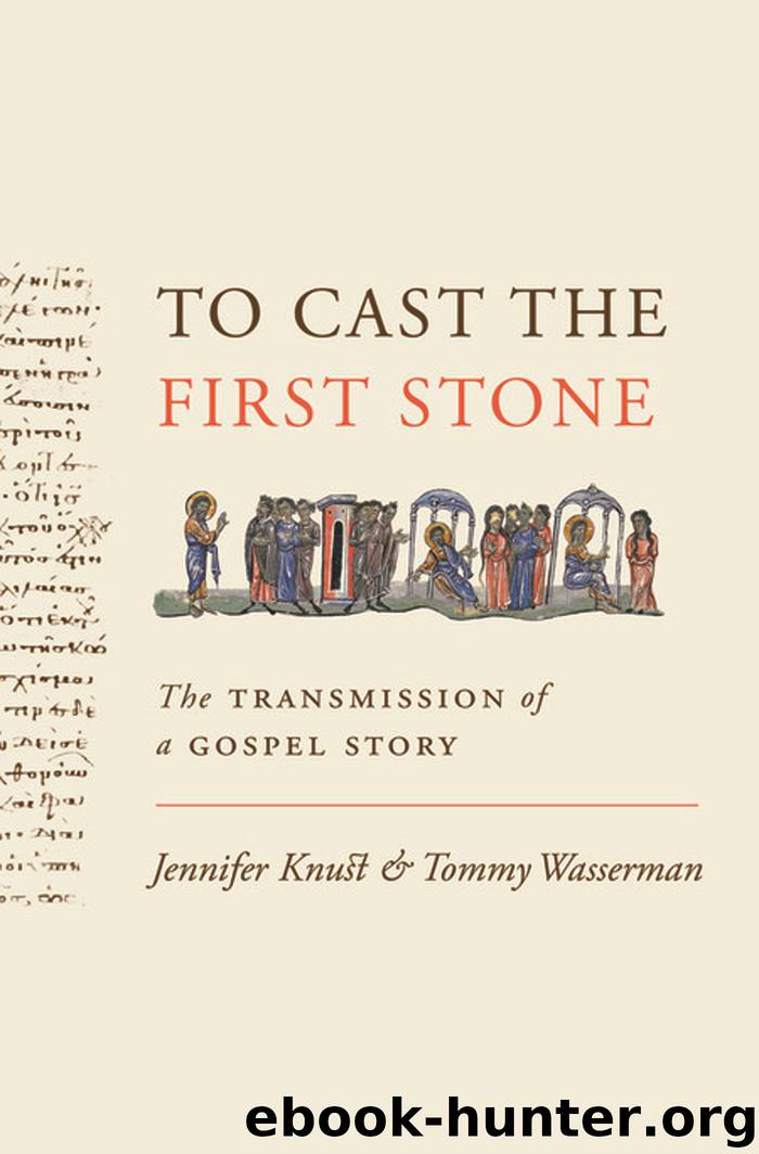 To Cast the First Stone by Knust Jennifer Wright Wasserman Tommy