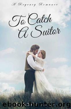 To Catch A Suitor: A Regency Romance (Dalton Family Book 2) by Sarah Adams