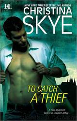 To Catch A Thief by Christina Skye