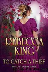 To Catch A Thief by Rebecca King