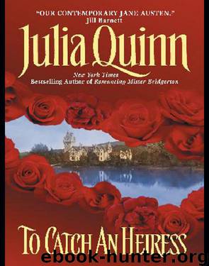 To Catch An Heiress by Julia Quinn