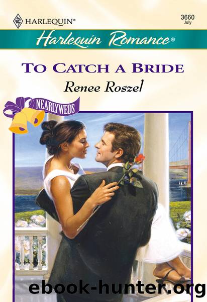 To Catch a Bride by Renee Roszel