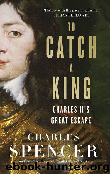 To Catch a King by Charles Spencer