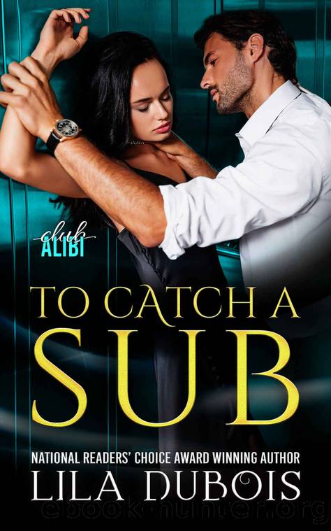 To Catch a Sub (Club Alibi Book 1) by Lila Dubois
